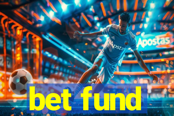 bet fund